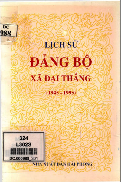 LỊCH SỬ ĐẢNG BỘ XÃ ĐẠI THẮNG 1945 - 1995 (BẢN GỐC)